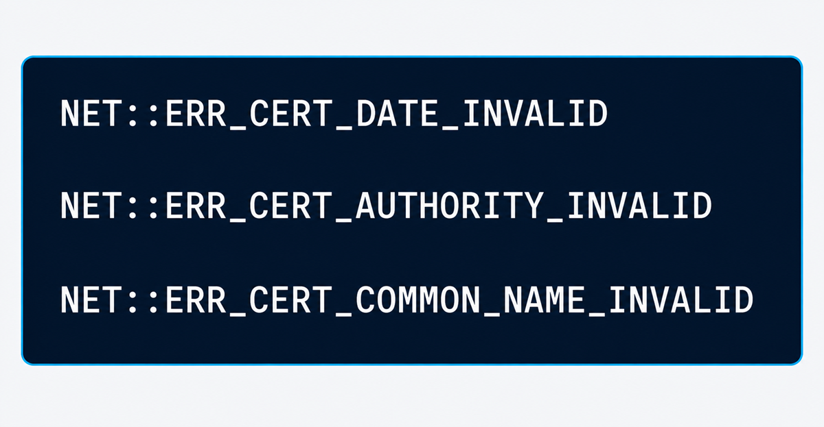 Codes d’erreur NET::ERR_CERT_DATE_INVALID, NET::ERR_CERT_AUTHORITY_INVALID et NET::ERR_CERT_COMMON_NAME_INVALID